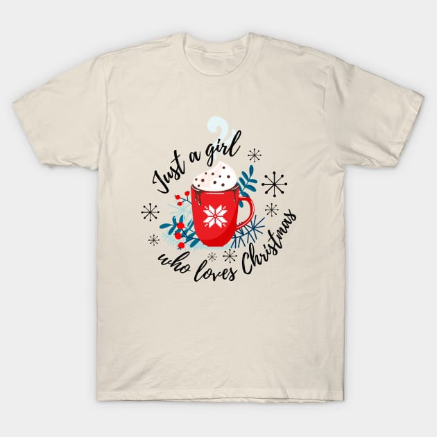 Just a Girl T-Shirt by Christmas Clatter